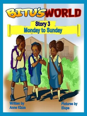 cover image of Bitu's World, Story 3, Monday to Sunday